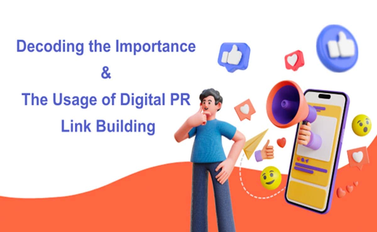 Decoding The Importance & Usage of Digital PR Link Building By BrandingExperts.com