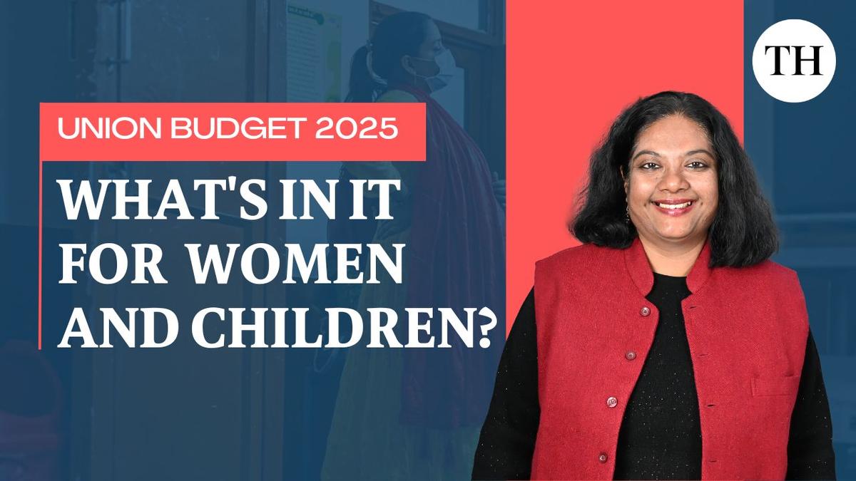 Union Budget 2025: What’s in it for women and children?