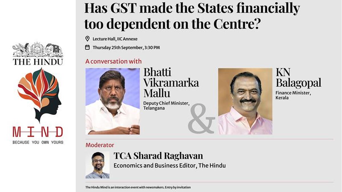 The Hindu Mind LIVE: Telangana Dy CM Bhatti Vikramarka Mallu, Kerala FM K.N. Balagopal to speak on GST implementation