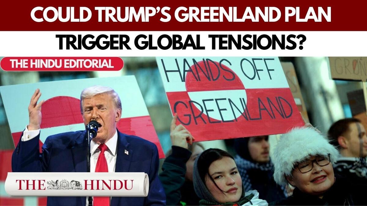 Watch: The Hindu Editorial | ​​Neo-colonial shadows: on Trump, Greenland and his Davos talk