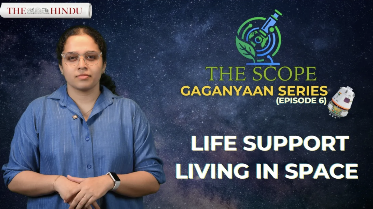 Gaganyaan Episode 6: Life support: Living in space | The Scope