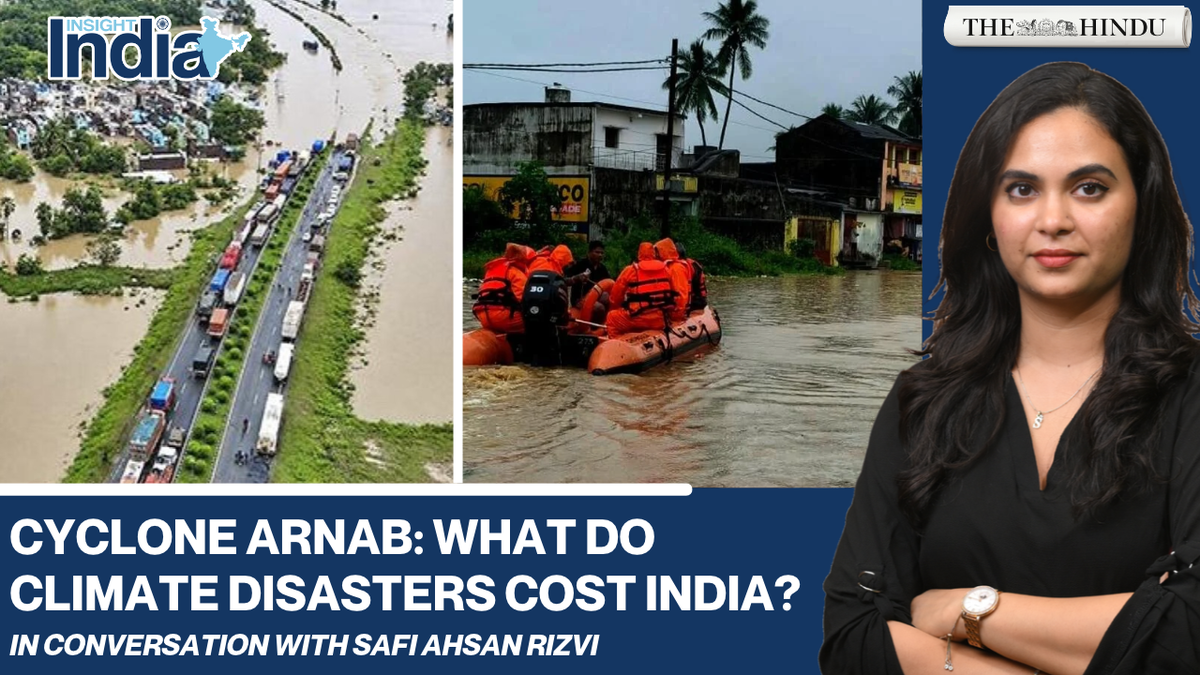 Beyond Cyclone Arnab: can India tackle the growing cost of natural disasters? | Insight India
